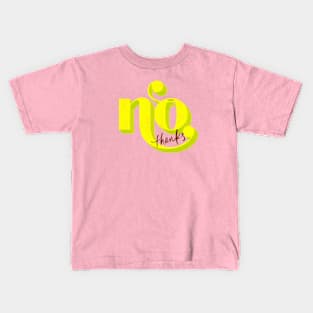 No Thanks Kids T-Shirt